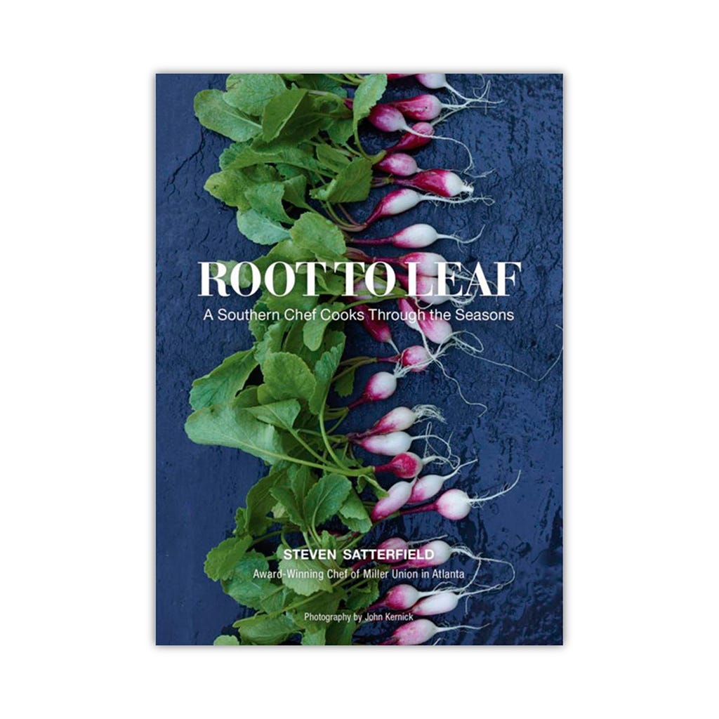 Root to Leaf: A Southern Chef's Approach to Cooking With the Seasons