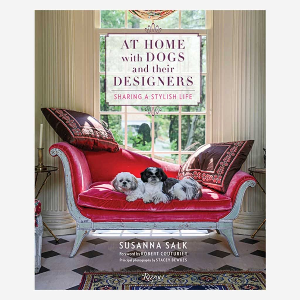 At Home with Dogs and Their Designers: Sharing a Stylish Life 